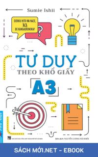 Download sách Tư Duy Theo Khổ Giấy A3 PDF/MOBI/EPUB/AZW3 cho điện thoại, iPhone, máy tính, máy đọc sách Kindle