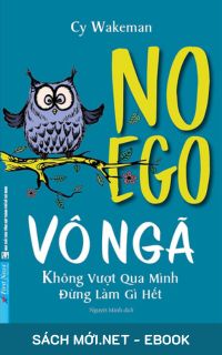 Download sách Vô Ngã – Không Vượt Qua Mình Thì Đừng Làm Gì Hết PDF/MOBI/EPUB/AZW3