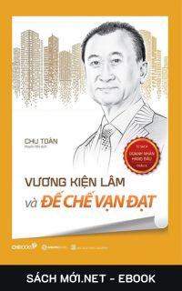 Download sách Vương Kiện Lâm và đế chế Vạn Đạt PDF/PRC/MOBI/EPUB/AZW3 cho điện thoại, iPhone, máy tính, máy đọc sách Kindle