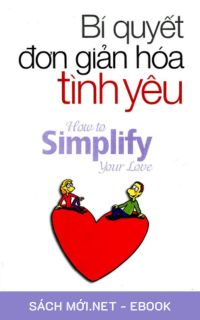 Tải ebook Bí Quyết Đơn Giản Hóa Tình Yêu PDF/MOBI/EPUB/AZW3