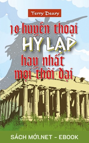 Tải ebook 10 Huyền Thoại Hy Lạp Hay Nhất Mọi Thời Đại AZW3/EPUB/MOBI/PDF