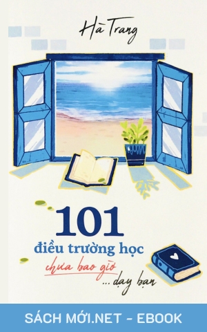 Tải ebook 101 Điều Trường Học Chưa Bao Giờ Dạy Bạn PDF/MOBI/EPUB/AZW3