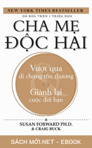Tải ebook Cha Mẹ Độc Hại - Vượt Qua Di Chứng Tổn Thương Và Giành Lại Cuộc Đời Bạn PDF/MOBI/EPUB/AZW3