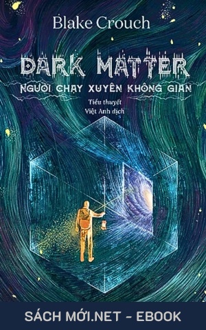 Tải ebook Dark Matter - Người Chạy Xuyên Không Gian PDF/MOBI/EPUB/AZW3