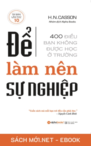 Tải ebook Để Làm Nên Sự Nghiệp - 400 Điều Bạn Không Được Học Ở Trường PDF/MOBI/EPUB/AZW3