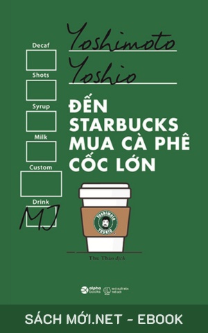 Tải ebook Đến Starbucks Mua Cà Phê Cốc Lớn AZW3/EPUB/MOBI/PDF