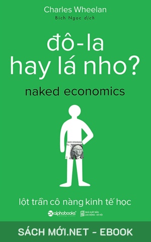 Tải ebook Kinh Tế Học Trần Trụi: Đô-La Hay Lá Nho PDF/EPUB