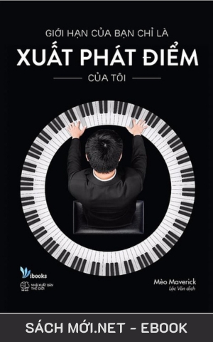 Tải ebook Giới Hạn Của Bạn Chỉ Là Xuất Phát Điểm Của Tôi AZW3/EPUB/MOBI/PDF