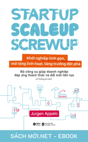 Tải ebook Khởi Nghiệp Tinh Gọn, Mở Rộng Linh Hoạt, Tăng Trưởng Đột Phá PDF/MOBI/EPUB/AZW3