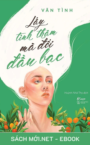 Tải ebook Lấy Tình Thâm Mà Đổi Đầu Bạc PDF/MOBI/EPUB/AZW3