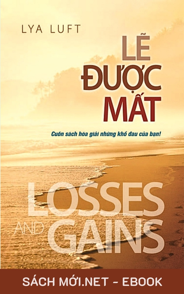 Tải ebook Lẽ Được Mất: Cuốn Sách Hóa Giải Những Khổ Đau Của Bạn AZW3/EPUB/MOBI/PDF