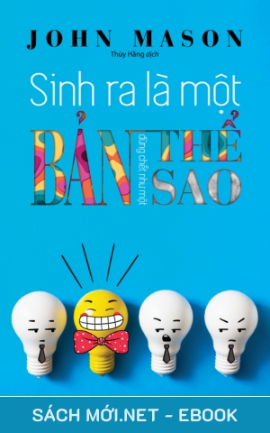 Tải ebook Sinh Ra Là Một Bản Thể, Đừng Chết Như Một Bản Sao AZW3/EPUB/MOBI/PDF