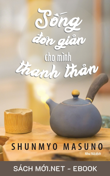 Tải ebook Sống Đơn Giản Cho Mình Thanh Thản PDF/MOBI/EPUB/AZW3