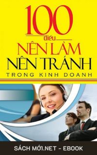 Tải ebook 100 Điều Nên Làm Nên Tránh Trong Kinh Doanh PDF/MOBI/EPUB/AZW3