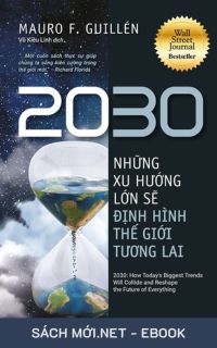 Tải ebook 2030: Những Xu Hướng Lớn Sẽ Định Hình Thế Giới Tương Lai PDF/MOBI/EPUB/AZW3