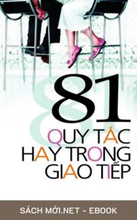 Tải ebook 81 Quy Tắc Hay Trong Giao Tiếp PDF/MOBI/EPUB/AZW3
