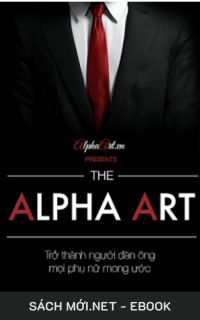 Tải ebook Alpha Art – Trở Thành Người Đàn Ông Mọi Phụ Nữ Mơ Ước PDF/MOBI/EPUB/AZW3