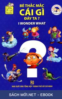 Tải ebook Bé Thắc Mắc: Cái Gì Đây Ta? PDF/MOBI/EPUB/AZW3