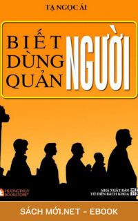 Tải ebook Biết Người - Dùng Người - Quản Người PDF/MOBI/EPUB/AZW3