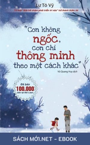 Tải ebook Con Không Ngốc, Con Chỉ Thông Minh Theo Một Cách Khác PDF/MOBI/EPUB/AZW3