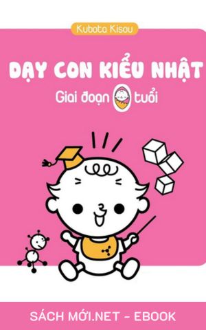 Tải ebook Dạy Con Kiểu Nhật: Giai Đoạn 0 Tuổi AZW3/EPUB/MOBI/PDF