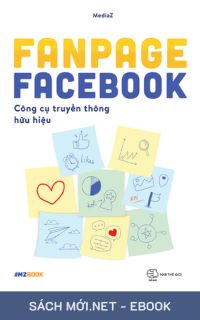 Tải ebook Fanpage Facebook - Công Cụ Truyền Thông Hữu Hiệu PDF/MOBI/EPUB/AZW3