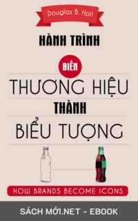 Tải ebook Hành Trình Biến Thương Hiệu Thành Biểu Tượng PDF/MOBI/EPUB/AZW3