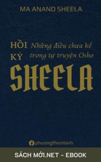 Jul 26, 2025 - Tải ebook Hồi Ký Sheela - Những Điều Chưa Kể Trong Tự Truyện Osho PDF/MOBI/EPUB/AZW3