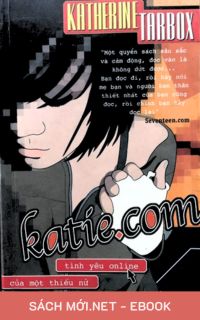 Tải ebook Katie.com - Tình Yêu Online Của Một Thiếu Nữ PDF/MOBI/EPUB/AZW3