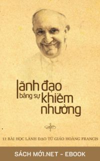 Tải ebook Lãnh Đạo Bằng Sự Khiêm Nhường PDF/MOBI/EPUB/AZW3