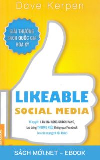 Tải ebook Likeable Social Media - Bí Quyết Làm Hài Lòng Khách Hàng PDF/MOBI/EPUB/AZW3
