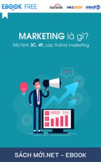 Tải ebook Marketing Là Gì? Mô Hình 3C, 4P và Các Thời Kỳ Marketing Cần Biết PDF/MOBI/EPUB/AZW3