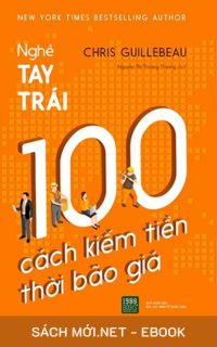 Tải ebook Nghề Tay Trái: 100 Cách Kiếm Tiền Thời Bão Giá PDF/MOBI/EPUB/AZW3