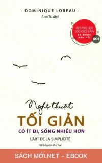 Tải ebook Nghệ Thuật Tối Giản - Có Ít Đi, Sống Nhiều Hơn PDF/MOBI/EPUB/AZW3