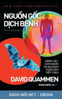 Tải ebook Nguồn Gốc Dịch Bệnh: Động Vật, Con Người Và Đại Dịch Toàn Cầu Tiếp Theo PDF/MOBI/EPUB/AZW3