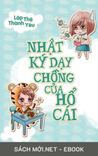 Tải ebook Nhật Ký Dạy Chồng Của Hổ Cái PDF/MOBI/EPUB/AZW3