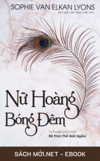 Tải ebook Nữ Hoàng Bóng Đêm - Tự Truyện Của Một Bà Trùm Thế Giới Ngầm AZW3/EPUB/MOBI/PDF