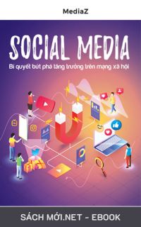 Tải ebook Social Media - Bí Quyết Bứt Phá Tăng Trưởng Trên Mạng Xã Hội PDF/MOBI/EPUB/AZW3