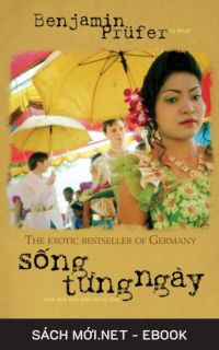 Tải ebook Sống Từng Ngày - Một Mối Tình Khó Tin Có Thật PDF/MOBI/EPUB/AZW3