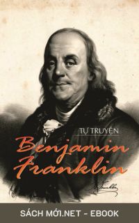 Tải ebook Tự Truyện Benjamin Franklin PDF/MOBI/EPUB/AZW3