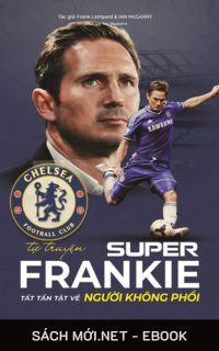 Tải ebook Tự Truyện Super Frankie - Tất Tần Tật Về Người Không Phổi PDF/MOBI/EPUB/AZW3