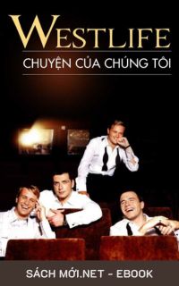 Tải ebook Westlife Chuyện Của Chúng Tôi PDF/MOBI/EPUB/AZW3