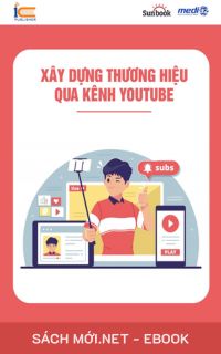 Tải ebook Xây Dựng Thương Hiệu Qua Kênh Youtube PDF/MOBI/EPUB/AZW3