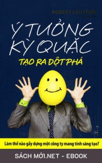 Tải ebook Ý Tưởng Kỳ Quặc Tạo Ra Sự Đột Phá PDF/MOBI/EPUB/AZW3