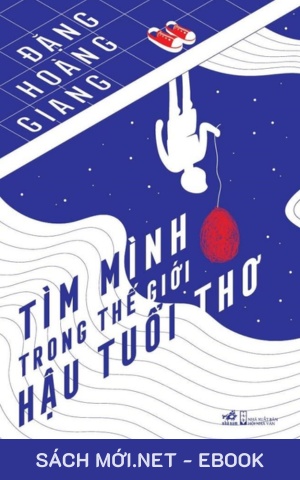 Tải ebook Tìm Mình Trong Thế Giới Hậu Tuổi Thơ AZW3/EPUB/MOBI/PDF