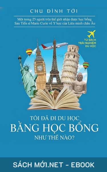 Tải ebook Tôi Đã Đi Du Học Bằng Học Bổng Như Thế Nào? PDF/MOBI/EPUB/AZW3