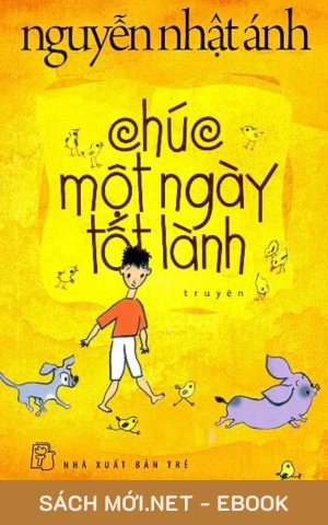 Tải ebook Chúc một ngày tốt lành - Nguyễn Nhật Ánh PDF/PRC/EPUB/MOBI miễn phí