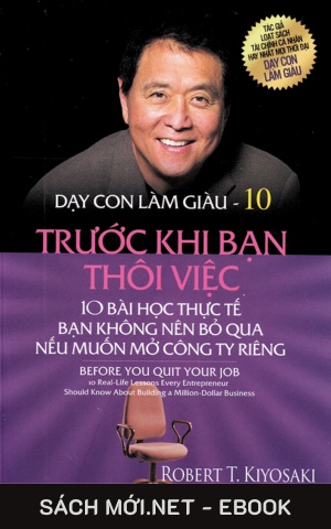 Tải ebook Dạy Con Làm Giàu 10: Trước Khi Bạn Thôi Việc PDF/EPUB