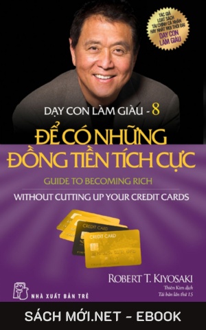 Tải ebook Dạy Con Làm Giàu 8: Để Có Những Đồng Tiền Tích Cực PDF/EPUB