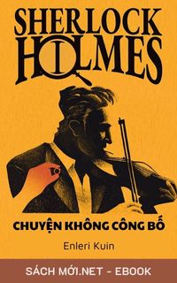Tải ebook Chuyện Không Công Bố Của Sherlock Holmes PDF/MOBI/EPUB/AZW3